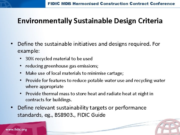 FIDIC MDB Harmonised Construction Contract Conference Environmentally Sustainable Design Criteria • Define the sustainable