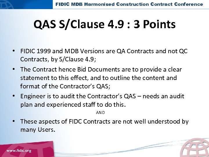 FIDIC MDB Harmonised Construction Contract Conference QAS S/Clause 4. 9 : 3 Points •