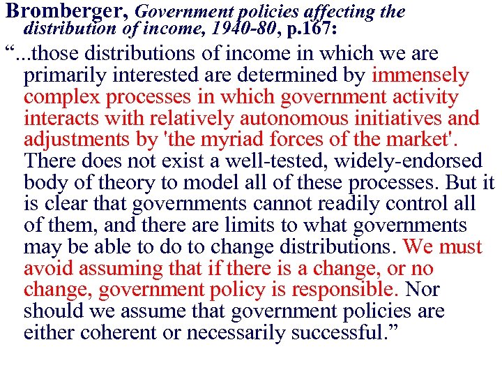 Bromberger, Government policies affecting the distribution of income, 1940 -80, p. 167: “. .