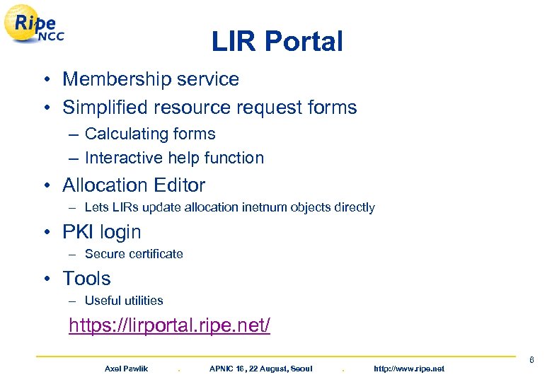 LIR Portal • Membership service • Simplified resource request forms – Calculating forms –