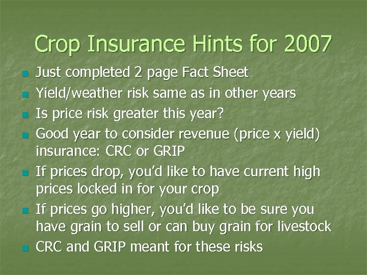 Crop Insurance Hints for 2007 n n n n Just completed 2 page Fact