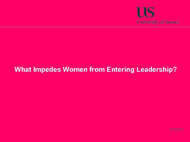 What Impedes Women from Entering Leadership? 3/18/2018 