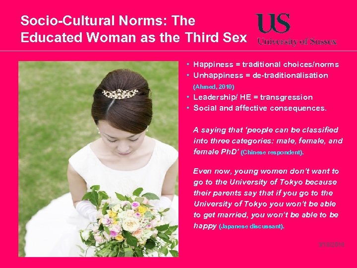 Socio-Cultural Norms: The Educated Woman as the Third Sex • Happiness = traditional choices/norms