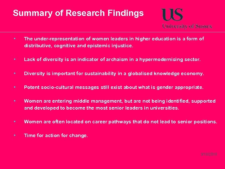 Summary of Research Findings • The under-representation of women leaders in higher education is