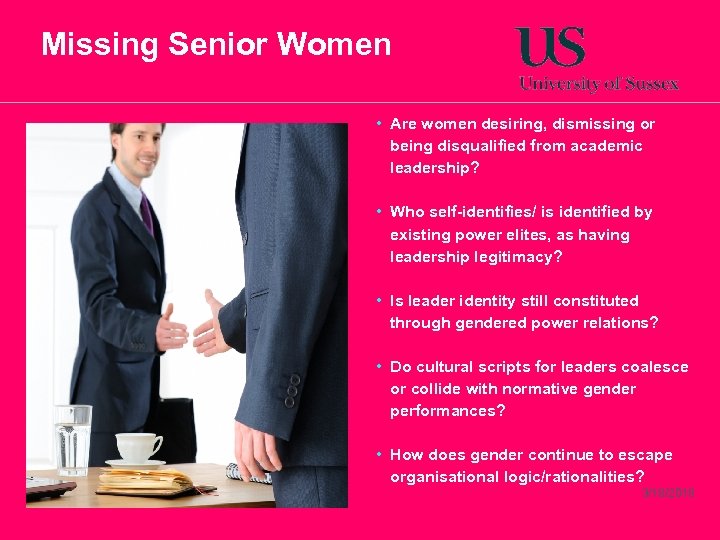 Missing Senior Women • Are women desiring, dismissing or being disqualified from academic leadership?