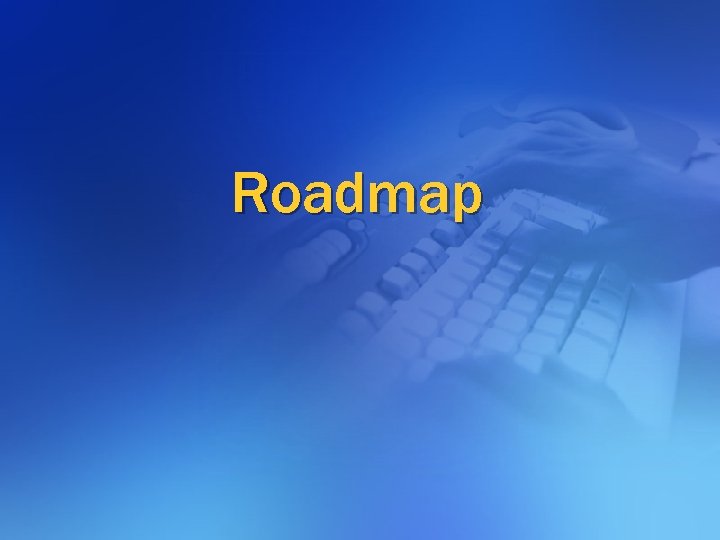 Roadmap 