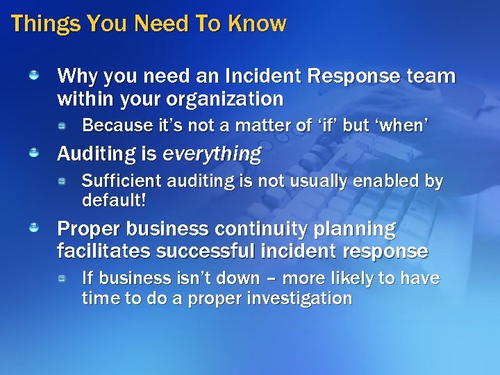 Things You Need To Know Why you need an Incident Response team within your