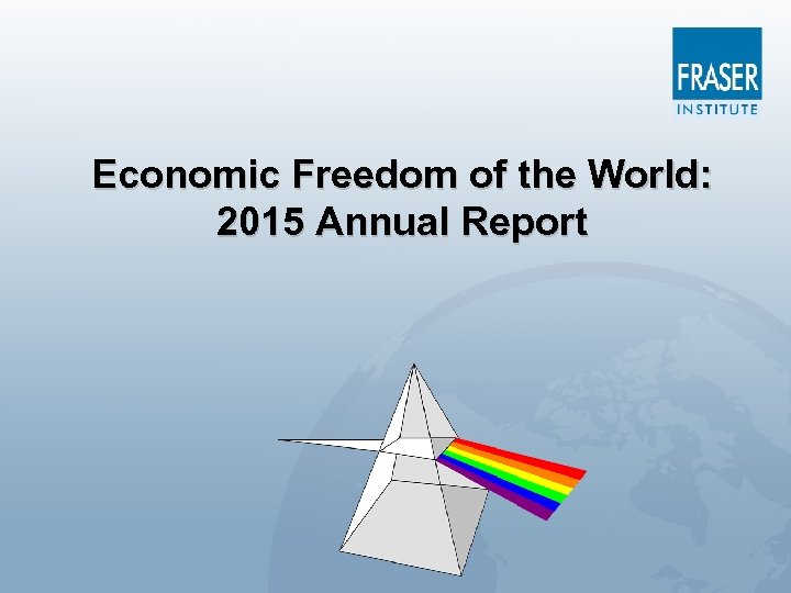 Economic Freedom of the World: 2015 Annual Report 