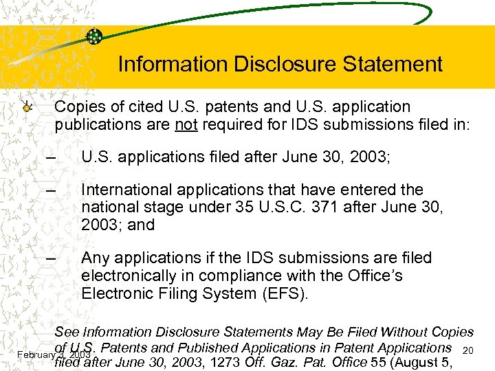 Information Disclosure Statement Copies of cited U. S. patents and U. S. application publications