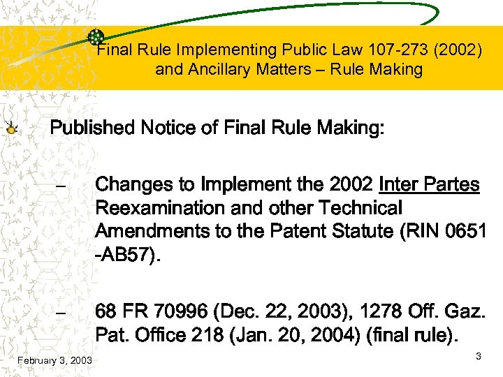 Final Rule Implementing Public Law 107 -273 (2002) and Ancillary Matters – Rule Making