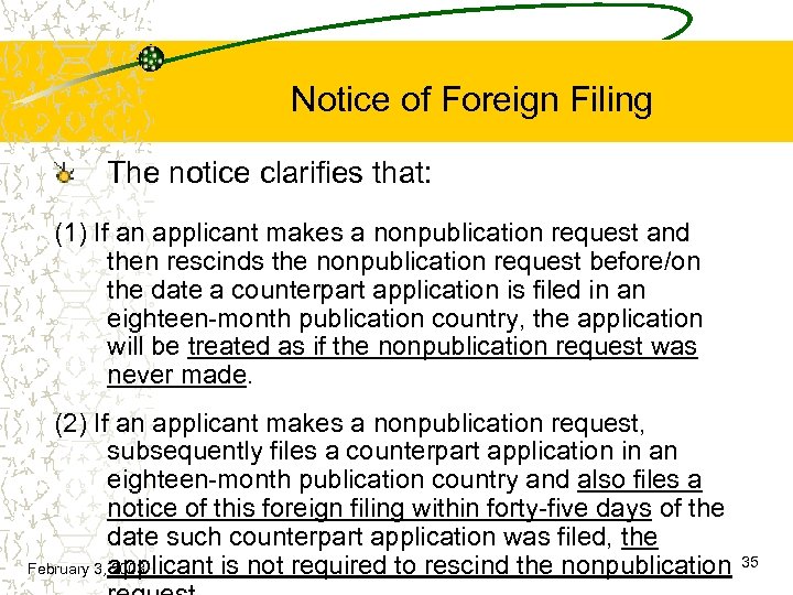 Notice of Foreign Filing The notice clarifies that: (1) If an applicant makes a