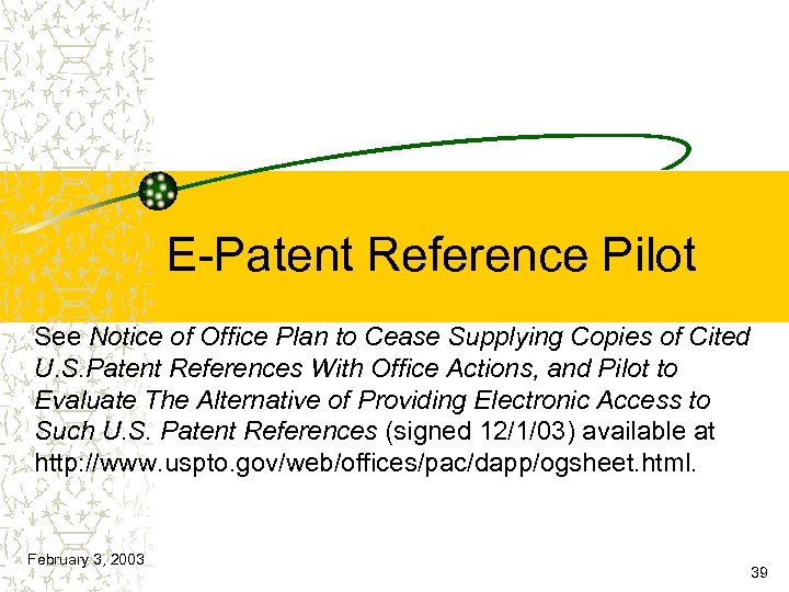 E-Patent Reference Pilot See Notice of Office Plan to Cease Supplying Copies of Cited