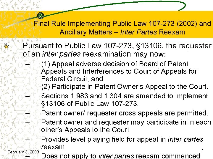 Final Rule Implementing Public Law 107 -273 (2002) and Ancillary Matters – Inter Partes