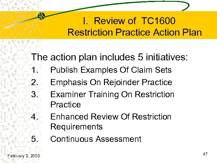 I. Review of TC 1600 Restriction Practice Action Plan The action plan includes 5