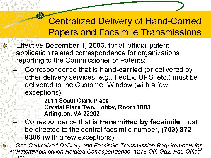 Centralized Delivery of Hand-Carried Papers and Facsimile Transmissions Effective December 1, 2003, for all