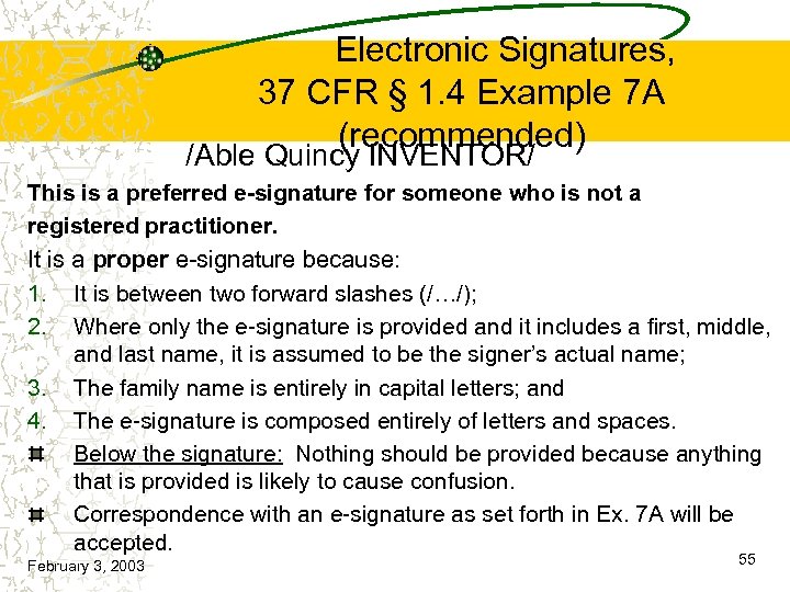  Electronic Signatures, 37 CFR § 1. 4 Example 7 A (recommended) /Able Quincy