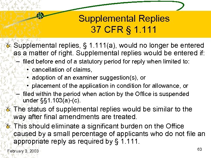 Supplemental Replies 37 CFR § 1. 111 Supplemental replies, § 1. 111(a), would no