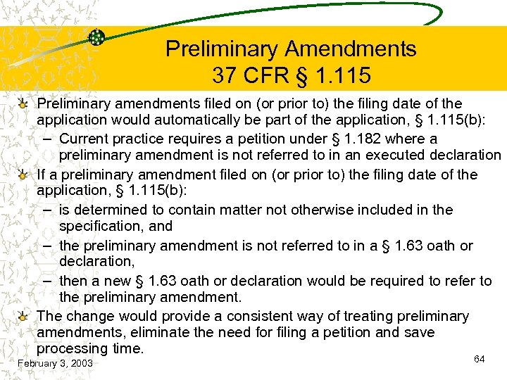 Preliminary Amendments 37 CFR § 1. 115 Preliminary amendments filed on (or prior to)