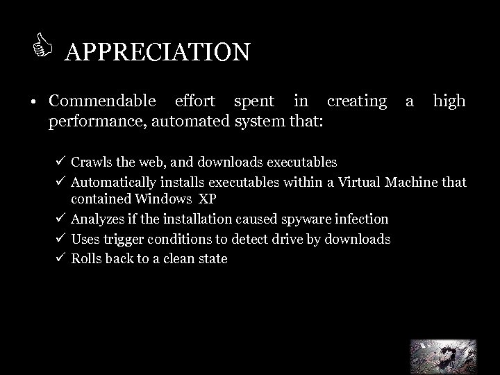 C APPRECIATION • Commendable effort spent in creating performance, automated system that: a high