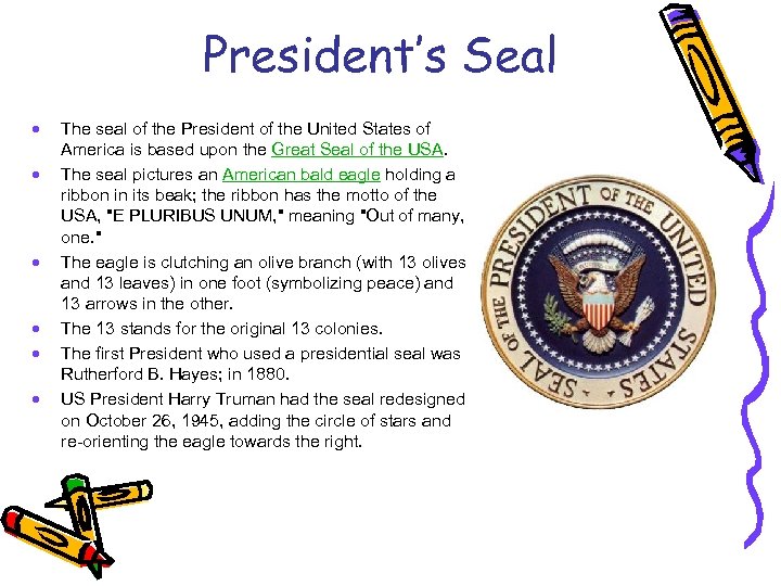 President’s Seal · · · The seal of the President of the United States