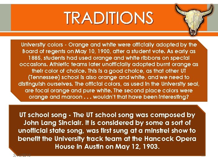 TRADITIONS University colors - Orange and white were officially adopted by the Board of