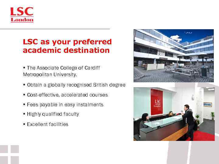 LSC as your preferred academic destination § The Associate College of Cardiff Metropolitan University.