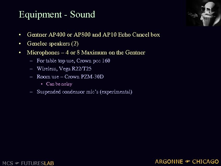 Equipment - Sound • Gentner AP 400 or AP 800 and AP 10 Echo