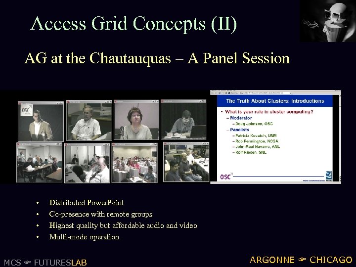 Access Grid Concepts (II) AG at the Chautauquas – A Panel Session • •