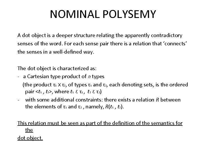 NOMINAL POLYSEMY A dot object is a deeper structure relating the apparently contradictory senses