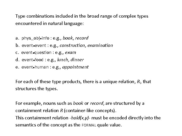 Type combinations included in the broad range of complex types encountered in natural language: