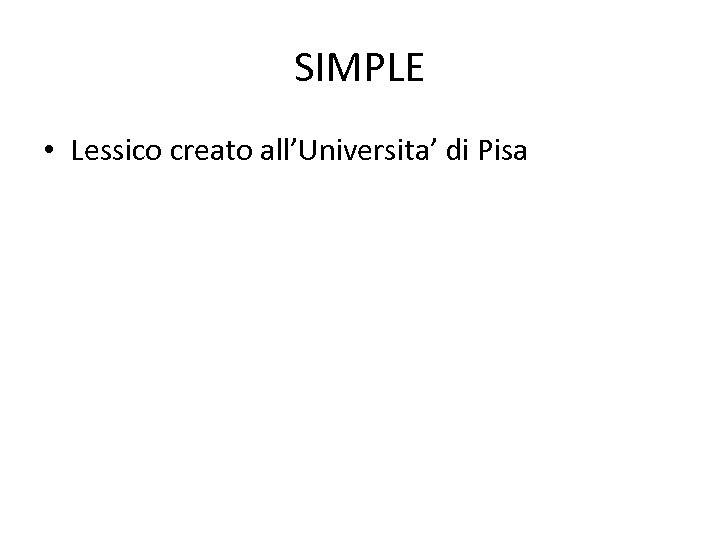 SIMPLE • Lessico creato all’Universita’ di Pisa 
