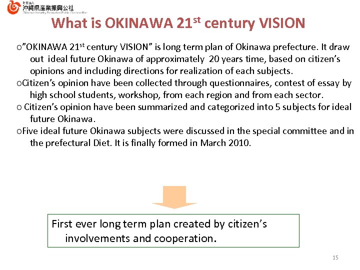 What is OKINAWA 21 st century VISION ○”OKINAWA 21 st century VISION” is long