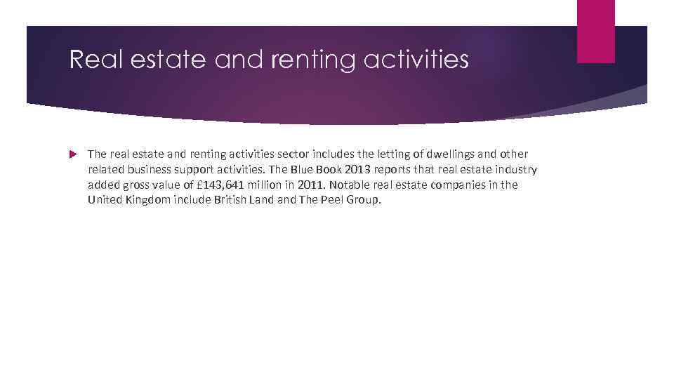 Real estate and renting activities The real estate and renting activities sector includes the