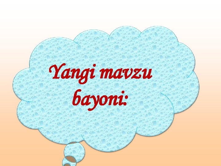 Yangi mavzu bayoni: 