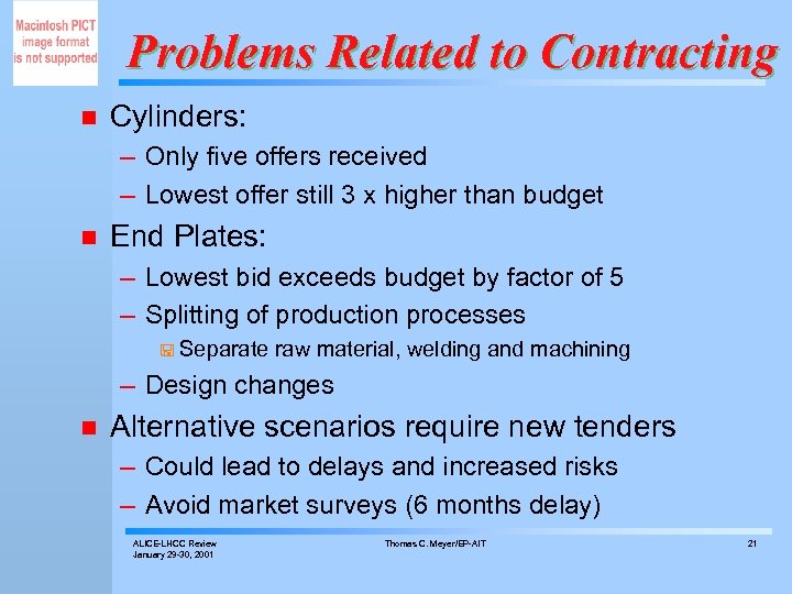 Problems Related to Contracting n Cylinders: – Only five offers received – Lowest offer