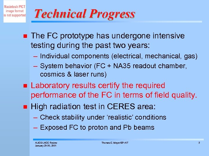 Technical Progress n The FC prototype has undergone intensive testing during the past two