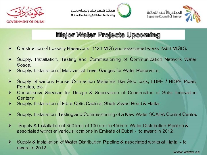 Major Water Projects Upcoming Ø Construction of Lussaily Reservoirs (120 MIG) and associated works