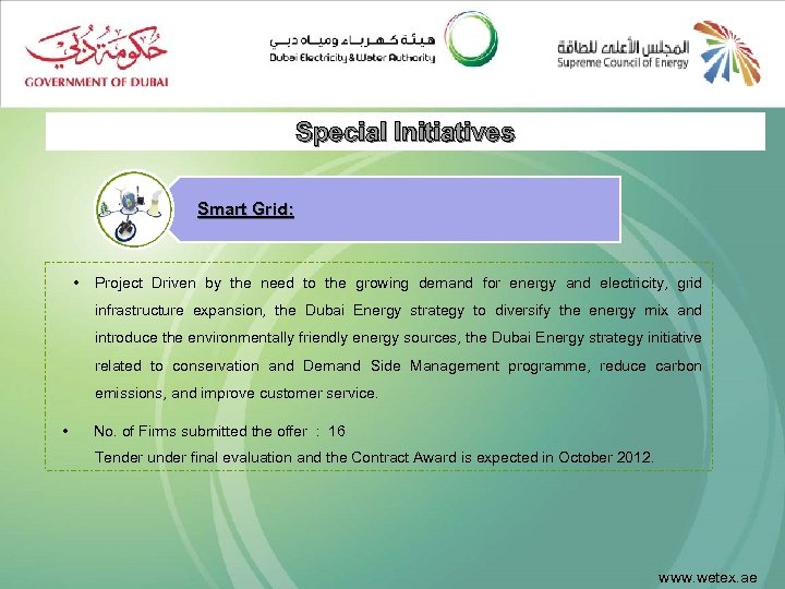 Special Initiatives Smart Grid: • Project Driven by the need to the growing demand
