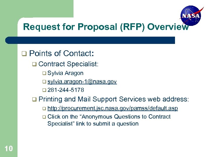 Request for Proposal (RFP) Overview q Points of Contact: q Contract Specialist: q Sylvia