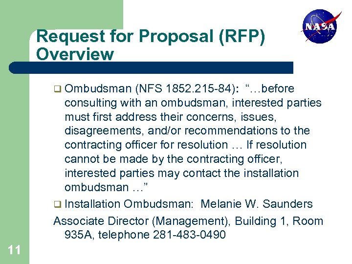 Request for Proposal (RFP) Overview q Ombudsman (NFS 1852. 215 -84): “…before consulting with