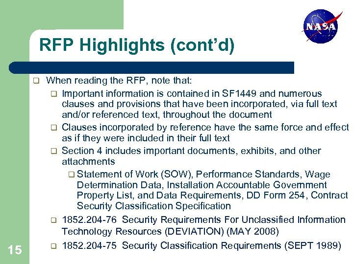 RFP Highlights (cont’d) q 15 When reading the RFP, note that: q Important information