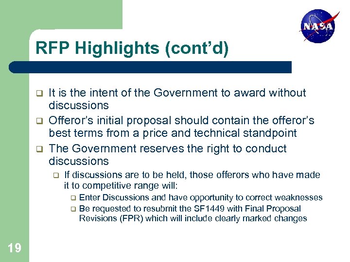 RFP Highlights (cont’d) q q q It is the intent of the Government to