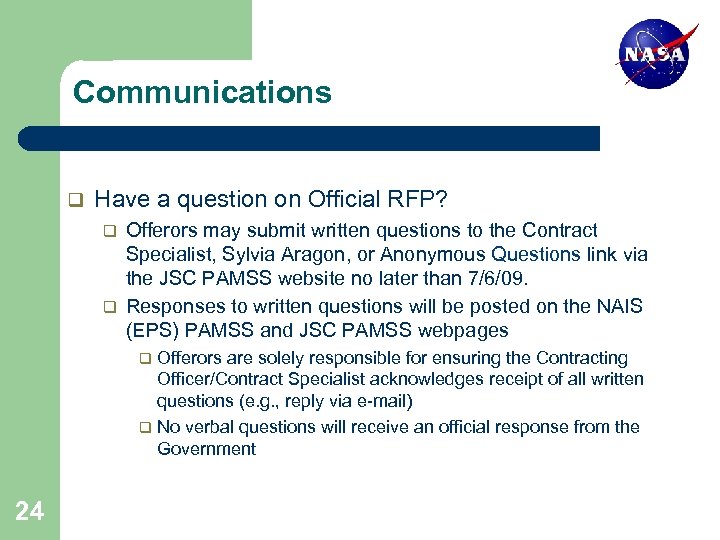 Communications q Have a question on Official RFP? Offerors may submit written questions to