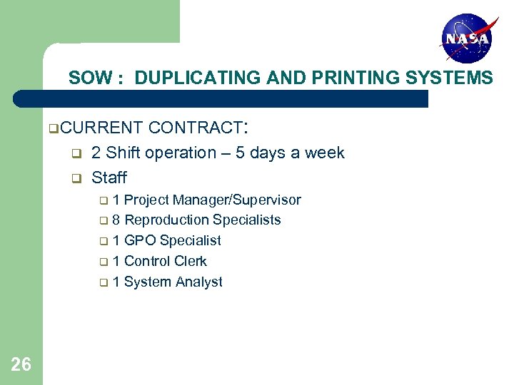 SOW : DUPLICATING AND PRINTING SYSTEMS CONTRACT: 2 Shift operation – 5 days a