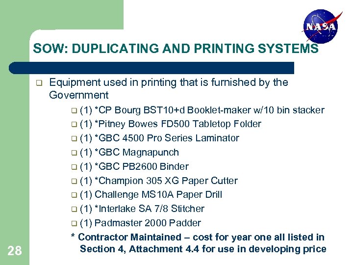 SOW: DUPLICATING AND PRINTING SYSTEMS q Equipment used in printing that is furnished by