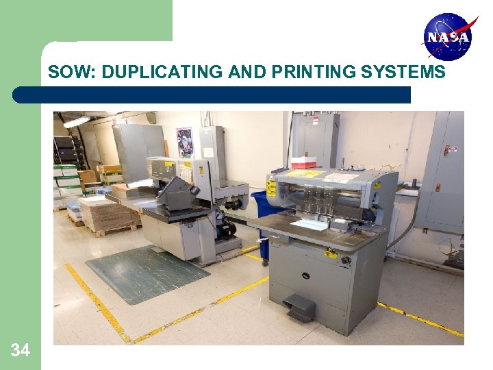 SOW: DUPLICATING AND PRINTING SYSTEMS 34 