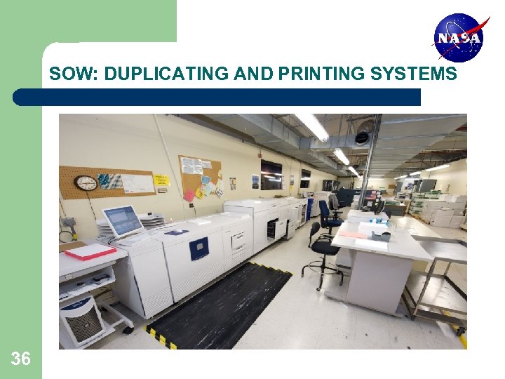 SOW: DUPLICATING AND PRINTING SYSTEMS 36 