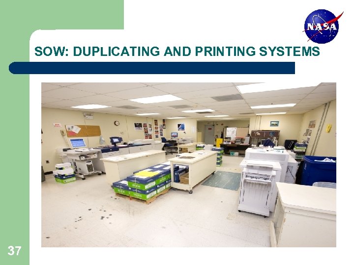 SOW: DUPLICATING AND PRINTING SYSTEMS 37 