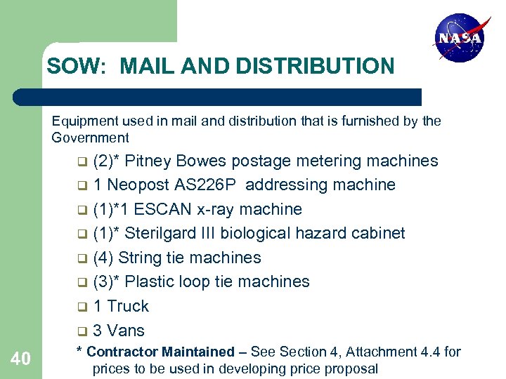 SOW: MAIL AND DISTRIBUTION Equipment used in mail and distribution that is furnished by