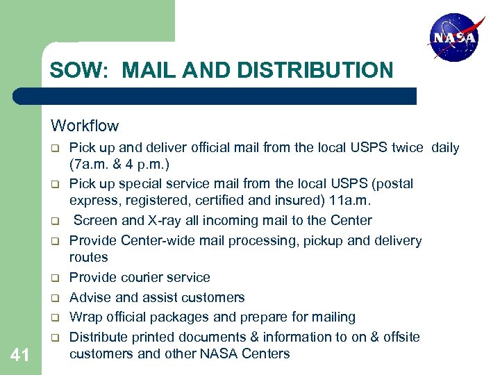 SOW: MAIL AND DISTRIBUTION Workflow q q q q 41 Pick up and deliver